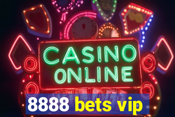 8888 bets vip